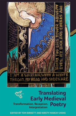 Translating Early Medieval Poetry: Transformation, Reception, Interpretation (Medievalism #11)