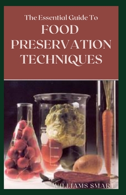 THE ART OF FOOD PRESERVATION