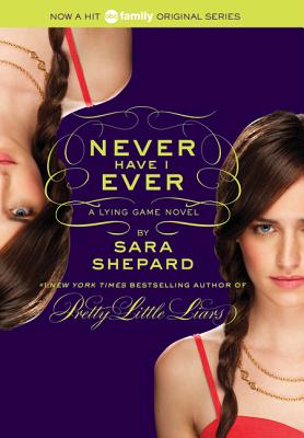 The Lying Game #2: Never Have I Ever By Sara Shepard Cover Image