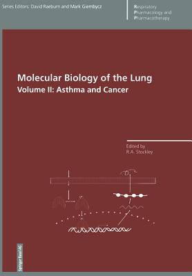 Molecular Biology of the Lung: Volume II: Asthma and Cancer (Respiratory Pharmacology and Pharmacotherapy)