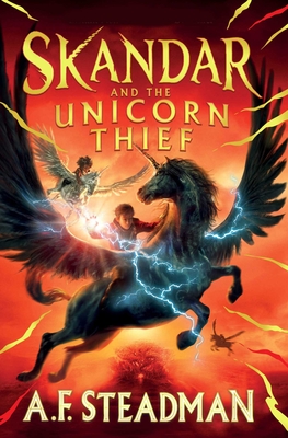 Skandar and the Unicorn Thief by A F Steadman