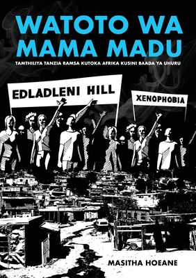 Watoto Wamama Mudu: amthiliya Tanzia Ramsa kutoka Afrika Kusinibaada ya Uhuru By Masitha Hoeane Cover Image