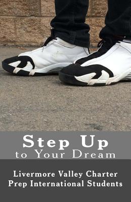 Step Up to Your Dream By Javier Vidal-Ribas, Zixin Julia Zhou, Yiming Edison Chen Cover Image