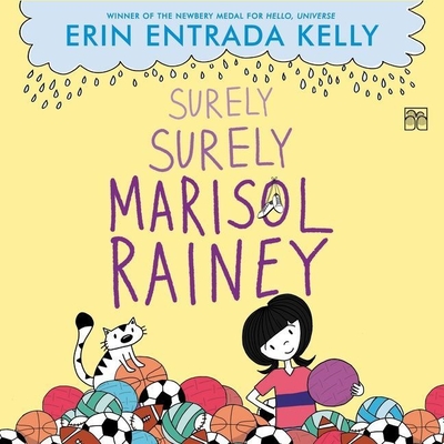 Surely Surely Marisol Rainey By Erin Entrada Kelly, Amielynn Abellera (Read by) Cover Image