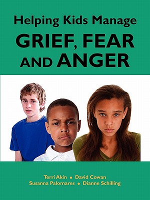 Helping Kids Manage Grief, Fear and Anger Cover Image