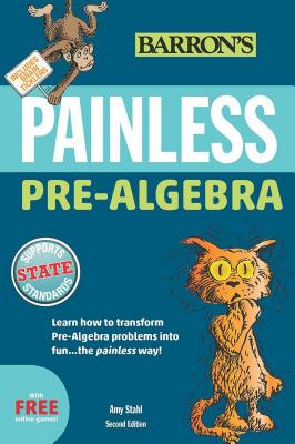 Painless Pre-Algebra (Barron's Painless) By Amy Stahl, M.S. Ed. Cover Image