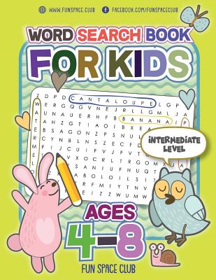 Word Search Books for Kids Ages 4-8: Circle a Word Puzzle Books Word Search for Kids Ages 4-8 Grade Level Preschool, Kindergarten - 3 By Nancy Dyer Cover Image