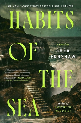 Habits of the Sea: A Novel By Shea Ernshaw Cover Image