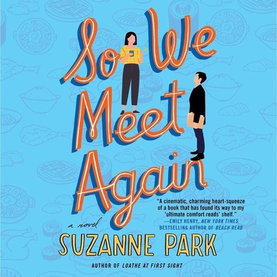 So We Meet Again By Suzanne Park, Jackie Chung (Read by) Cover Image