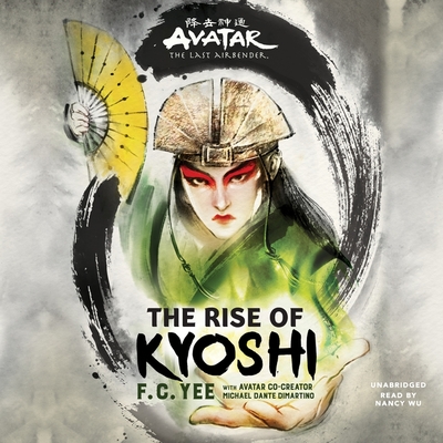 Avatar: The Last Airbender: The Rise of Kyoshi Lib/E Cover Image