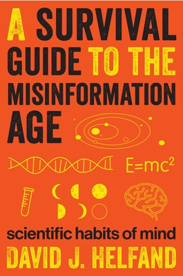 A Survival Guide to the Misinformation Age: Scientific Habits of Mind Cover Image