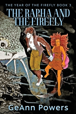 The Rapha And The Firefly (The Year of the Firefly #3)