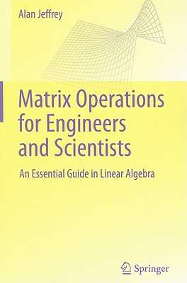 Matrix Operations for Engineers and Scientists: An Essential Guide in Linear Algebra Cover Image