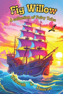 Fig Willow: A collection of fairy tales #15 Cover Image