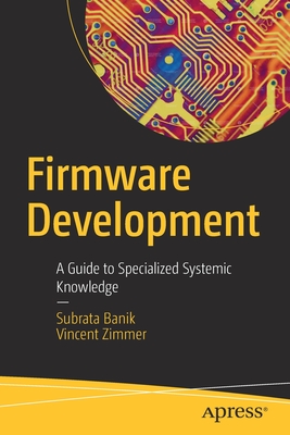 Firmware Development: A Guide to Specialized Systemic Knowledge Cover Image