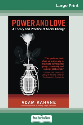 Power and Love: A Theory and Practice of Social Change (16pt Large Print Edition) Cover Image