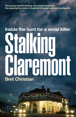 Stalking Claremont: Inside the Hunt for a Serial Killer By Bret Christian Cover Image