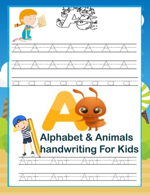 Alphabet & Animals handwriting book for kids: Best book for kids
