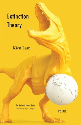 Extinction Theory: Poems (National Poetry) By Kien Lam, Kyle Dargan (Selected by) Cover Image