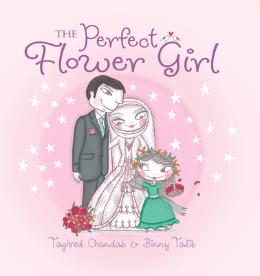 Perfect Flower Girl By Tahgred Chandab, Binni Talib (Illustrator) Cover Image