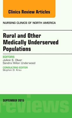 Rural and Other Medically Underserved Populations, an Issue of Nursing Clinics of North America: Volume 50-3 (Clinics: Nursing #50) Cover Image