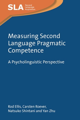 Measuring Second Language Pragmatic Competence: A Psycholinguistic 