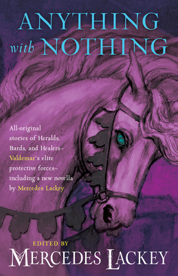 Anything With Nothing (Valdemar Anthologies #17) By Mercedes Lackey (Editor) Cover Image