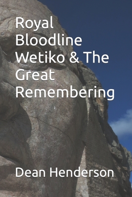 Royal Bloodline Wetiko & The Great Remembering Cover Image
