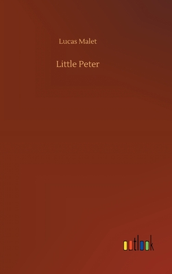 Little Peter By Lucas Malet Cover Image