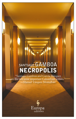 Necropolis By Santiago Gamboa, Howard Curtis (Translated by) Cover Image