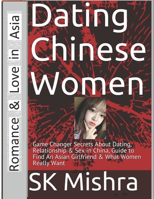 Dating Chinese Women: Guide to Find An Asian Girlfriend: Game