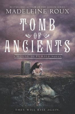 Tomb of Ancients (House of Furies #3)