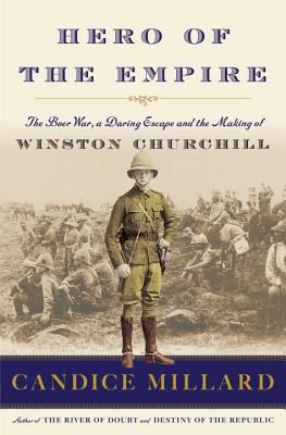 Cover Image for Hero of the Empire: The Boer War, a Daring Escape, and the Making of Winston Churchill