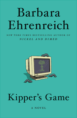 Kipper's Game: A Novel By Barbara Ehrenreich Cover Image