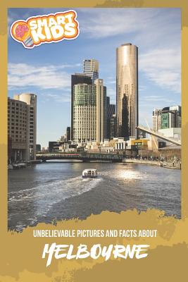 Unbelievable Pictures and Facts About Melbourne Cover Image
