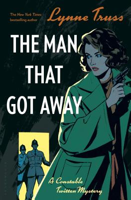 The Man That Got Away (A Constable Twitten Mystery)