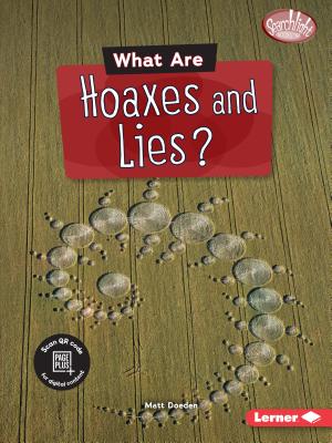 What Are Hoaxes and Lies? (Searchlight Books (Tm) -- Fake News)