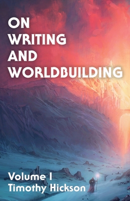 On Writing and Worldbuilding: Volume I Cover Image