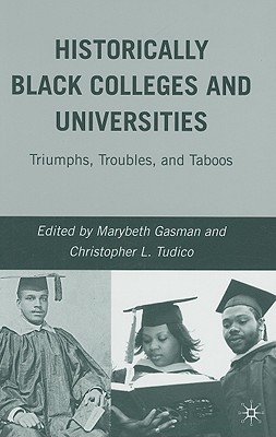 Historically Black Colleges and Universities: Triumphs, Troubles, and Taboos Cover Image