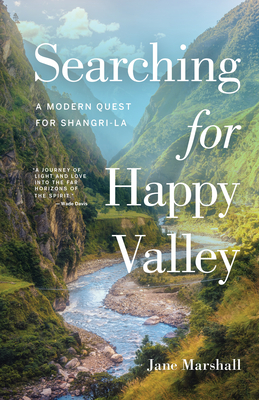 Searching for Happy Valley: A Modern Quest for Shangri-La Cover Image