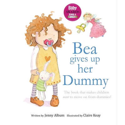 Bea Gives up her Dummy: The book that makes children want to move on from dummies! (Featuring the 'Dummy Fairy') By Jenny Album Cover Image
