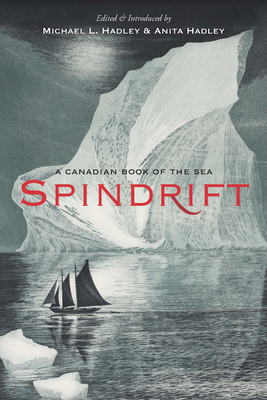 Spindrift: A Canadian Book of the Sea By Anita Hadley Cover Image