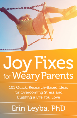 Cover for Joy Fixes for Weary Parents