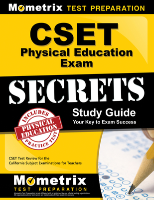 Cset Physical Education Exam Secrets Study Guide: Cset Test Review for the California Subject Examinations for Teachers (Mometrix Secrets Study Guides) Cover Image