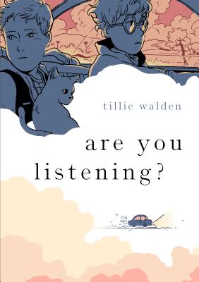 Are You Listening? By Tillie Walden, Tillie Walden (Illustrator) Cover Image