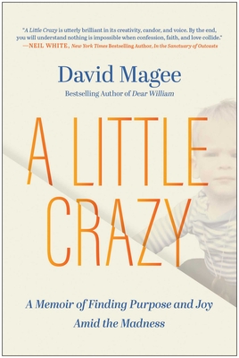 A Little Crazy: A Memoir of Finding Purpose and Joy Amid the Madness (Signed at Square)