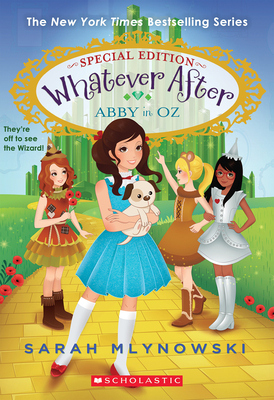 Abby in Oz (Whatever After Special Edition #2) By Sarah Mlynowski Cover Image