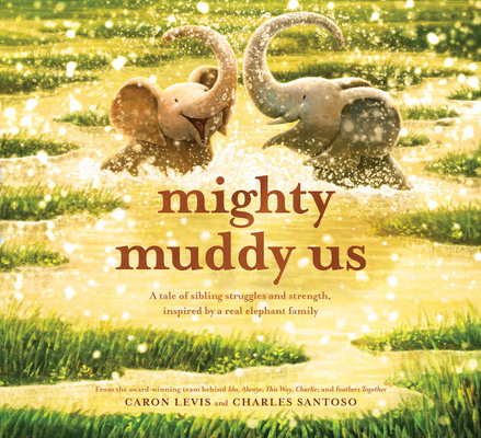 Mighty Muddy Us: A Picture Book (Feeling Friends)