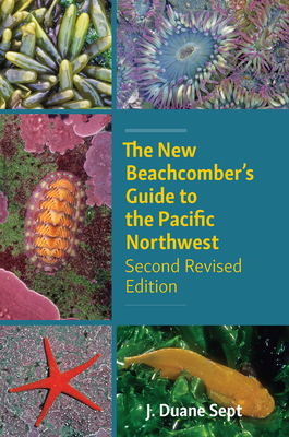 The New Beachcomber's Guide to the Pacific Northwest: Second Revised Edition Cover Image