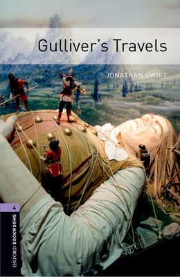Oxford Bookworms Library: Gulliver's Travels: Level 4: 1400-Word Vocabulary (Oxford Bookworms Library. Stage 4. Classics)